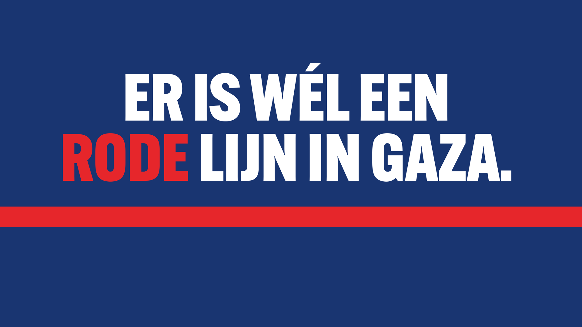 Witte letters op een donkerblauwe achtergrond: er is wel een rode lijn in Gaza. En daaronder een rode streep.
