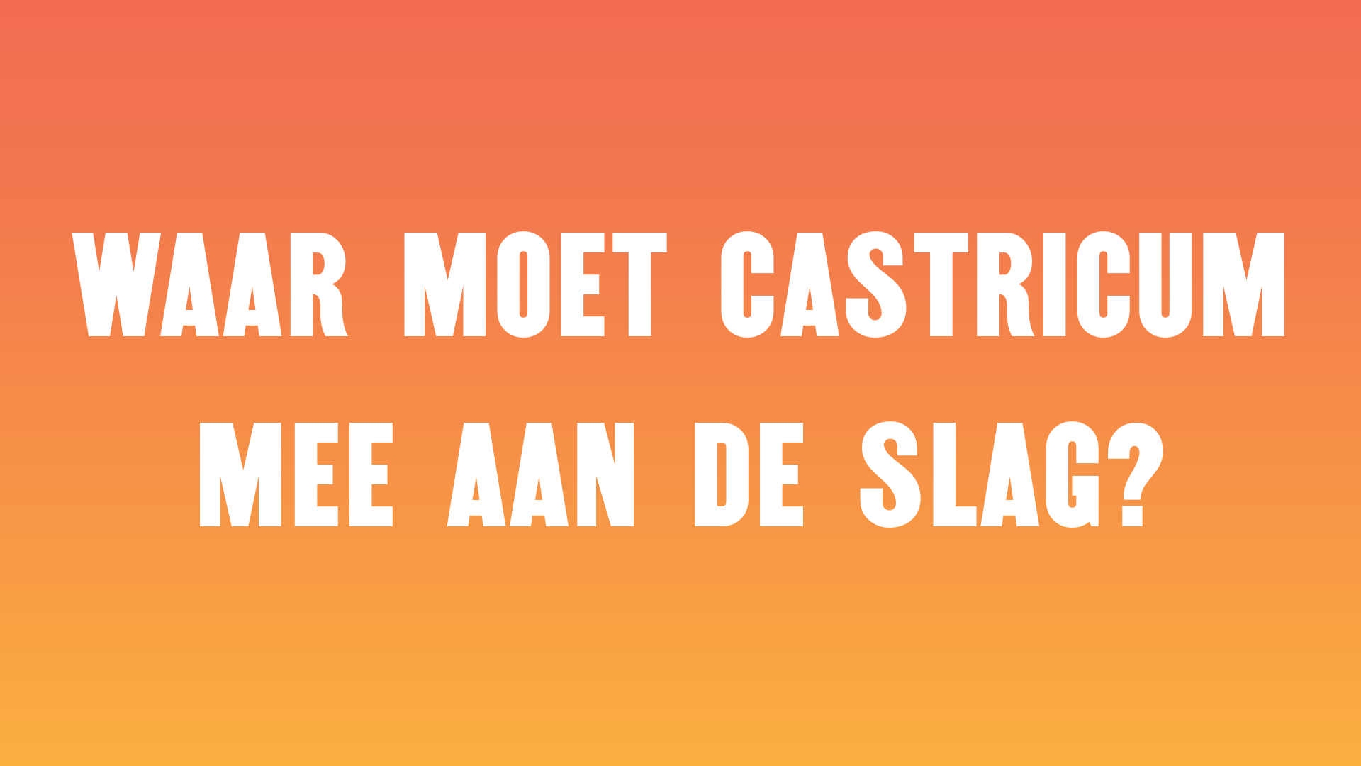 Witte letters tegen oranje achtergrond: Waar moet Castricum mee aan de slag?